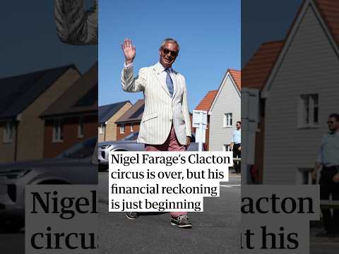 Nigel Farage’s Clacton circus is over, but his financial reckoning is just beginning