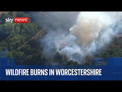 Huge wildfire rages in Worcestershire
