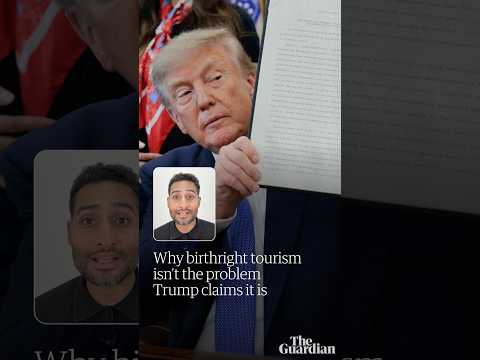 Birthright tourism isn’t the problem Trump claims it is