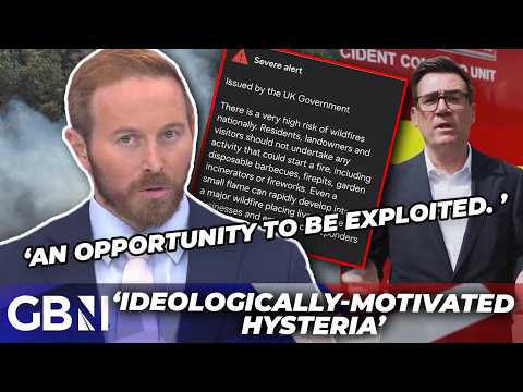 ‘Leftist revolution’ | Labour’s wildfire response SLAMMED as ‘ideologically-motivated’ hysteria