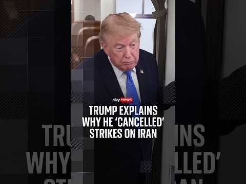 Trump explains why he ‘cancelled’ strikes on Iran