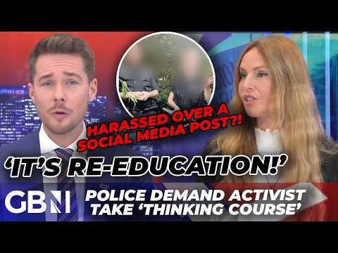 Police demand activist attend ‘THINKING COURSE’ over social media post – ‘It’s re-education!’