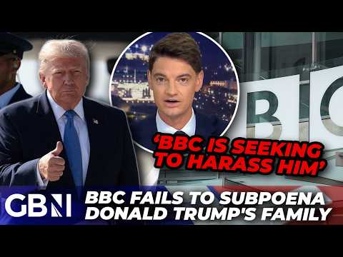 BREAKING: Donald Trump accuses the BBC of harassing his family after trying to subpoena his children