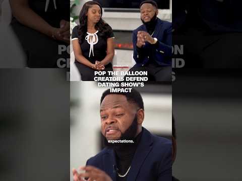 ‘Pop the Balloon’ creators defend dating show’s impact