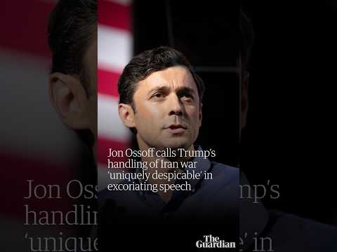 Trump’s handling of war in Iran ‘uniquely despicable’, says Jon Ossoff in excoriating speech