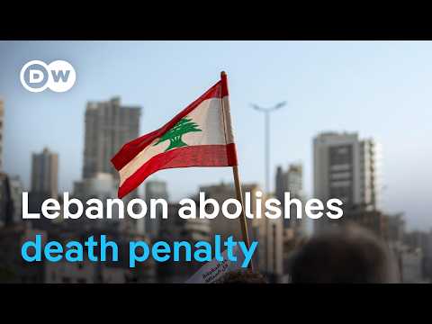 Lebanon becomes first Middle East country to abolish death penalty | DW News