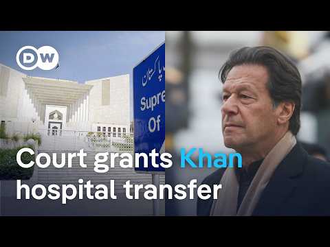 Pakistan court orders Imran Khan’s hospital transfer amid health concerns | DW News