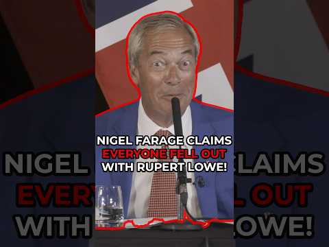 Nigel Farage CLAIMS EVERYONE FELL OUT with Rupert Lowe!