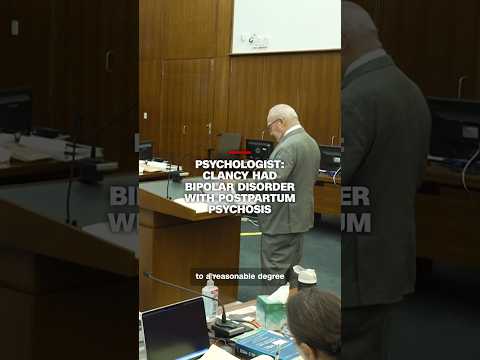 Psychologist: Clancy had bipolar disorder with postpartum psychosis