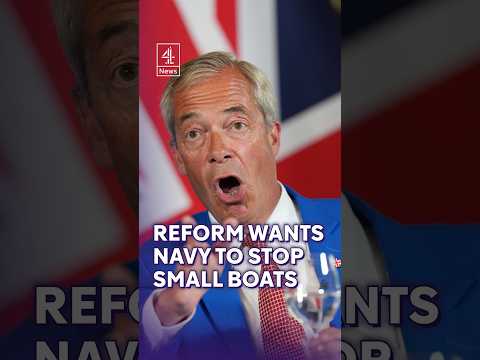 Reform UK says it would use Royal Navy to stop small boats