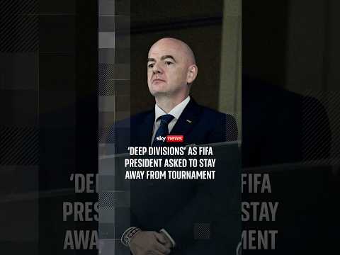 ‘Deep divisions’ as FIFA president asked to stay away from tournament