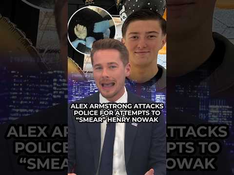 Alex Armstrong accuses police of attempting to “SMEAR” murdered Henry Nowak as racist