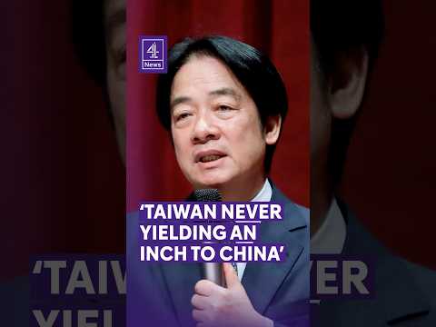 Taiwan will ‘never yield an inch’ China, says President Lai Ching-te