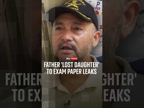 Father ‘lost daughter’ to exam paper leaks