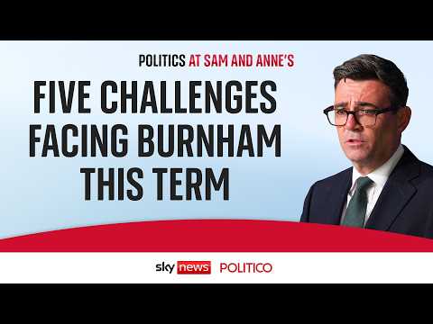 The five challenges facing Andy Burnham this term: Politics at Sam and Anne’s