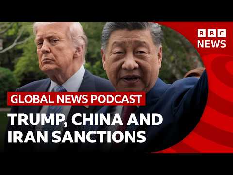 What Trump’s Iran sanctions mean for China, and Nevada’s battle with wildfires | Global News Podcast