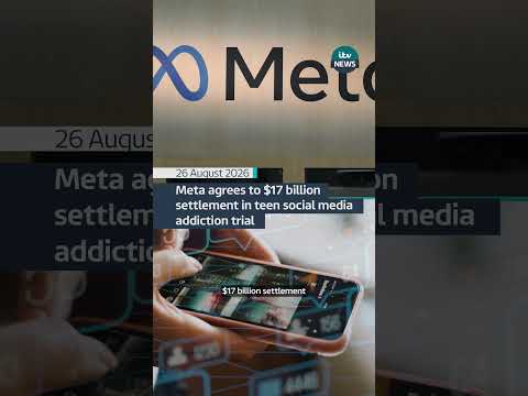 Meta agrees to $17 billion settlement in teen social media addiction trial