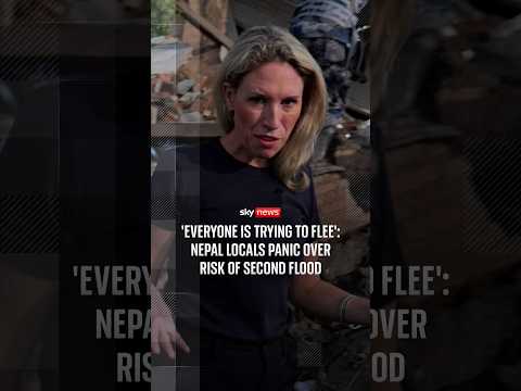 ‘Everyone is trying to flee’: Nepal locals panic over risk of second flood