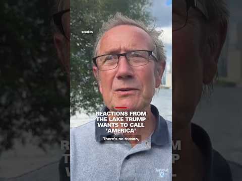 Reactions from the lake Trump wants to call ‘America’