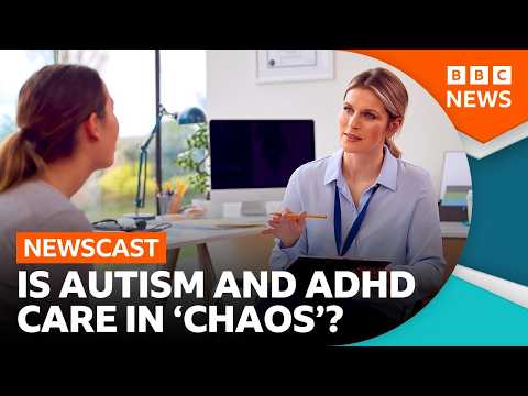 Why are NHS bosses warning of “chaos” in ADHD and autism care? | BBC Newscast