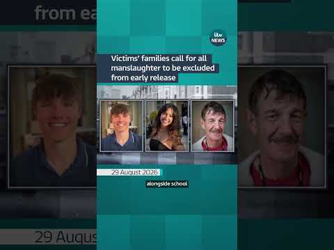 Victims’ families call for all manslaughter to be excluded from early release