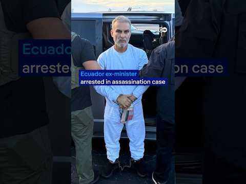 Ecuador’s ex-minister arrested in assassination case | DW News