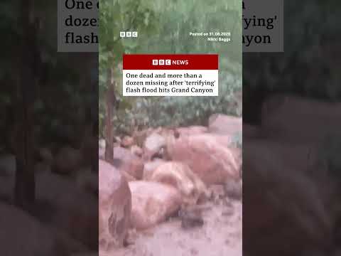 One dead and more than a dozen missing after ‘terrifying’ flash flood hits Grand Canyon. #BBCNews