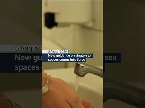 Guidance on use of toilets and changing rooms as single-sex spaces comes into force on August 5th