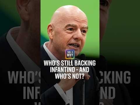 Who’s still backing Infantino – and who’s not?