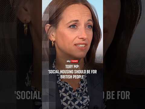 Tory MP: ‘Social housing should be for British people’