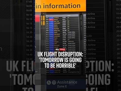 UK flight disruption: ‘Tomorrow is going to be horrible’