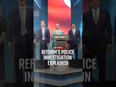 Reform’s police investigation explained