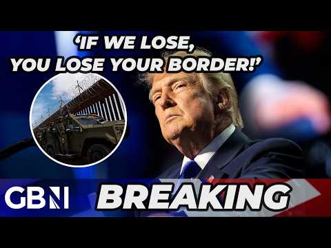 ‘If we lose YOU are going to LOSE your border!’ | Trump draws BATTLELINES for upcoming mid terms