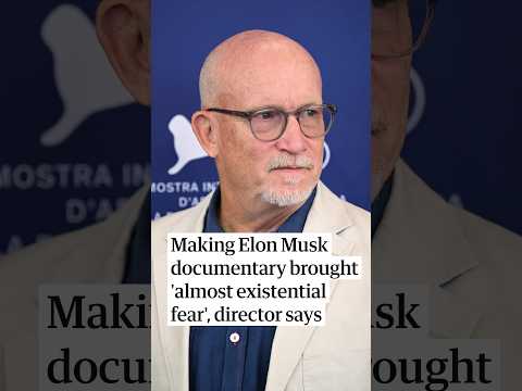 Making Elon Musk documentary brought ‘almost existential fear’, director says
