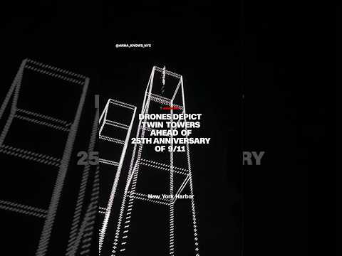 Drones depict Twin Towers ahead of 25th anniversary of 9/11