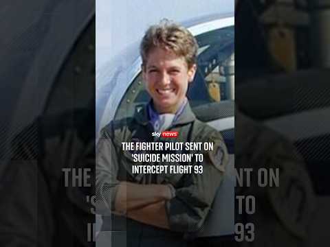 Remembering 9/11: The fighter pilot sent on ‘suicide mission’ to intercept Flight 93