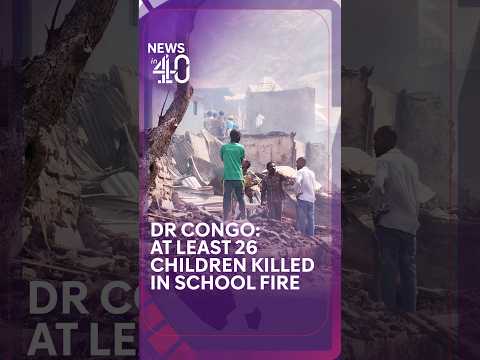 At least 26 children killed in school fire in eastern DR Congo