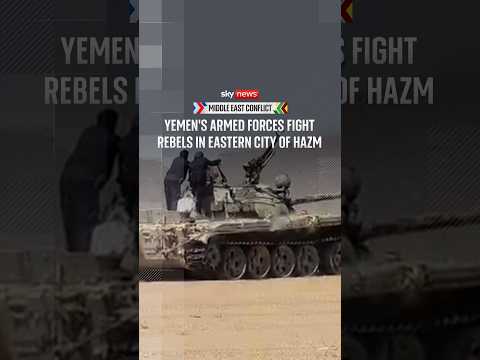 Yemen’s armed forces fight rebels in eastern city of Hazm