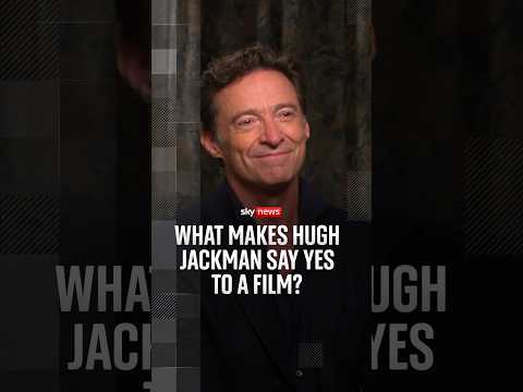 What makes Hugh Jackman say yes to a film?