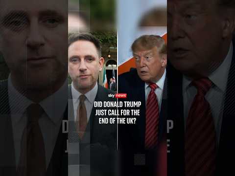 Did Donald Trump just call for the end of the UK?
