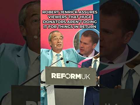 Jenrick INSISTS that Reform’s HUGE DONATORS are NOT doing it for anything in return!
