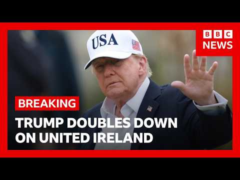 Donald Trump says Northern Ireland joining Ireland only natural | BBC News