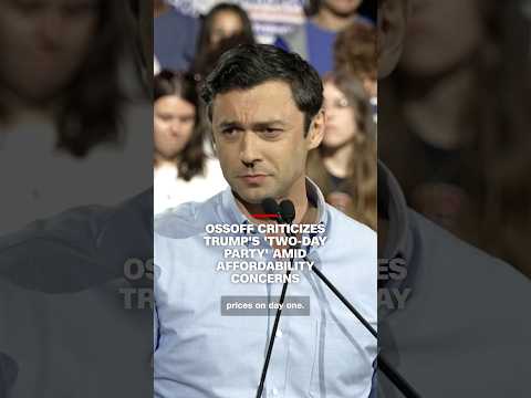 Ossoff criticizes Trump’s ‘two-day party’ amid affordability concerns