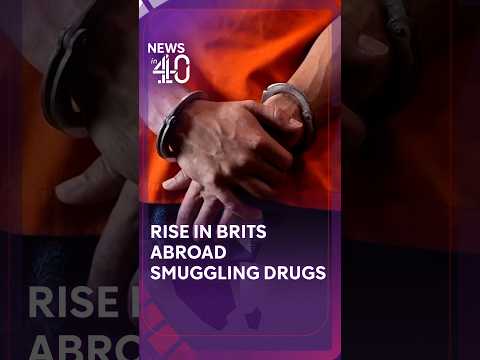 Sharp rise in Brits arrested overseas for smuggling drugs