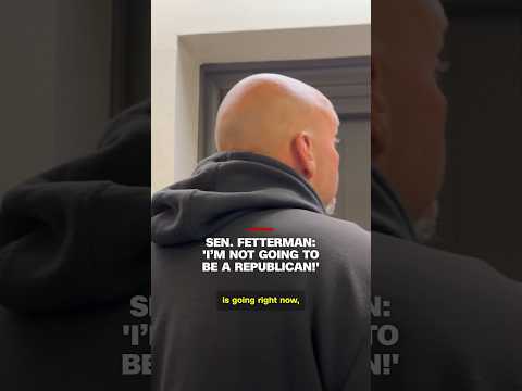 Sen. Fetterman: ‘I’m not going to be a Republican!’
