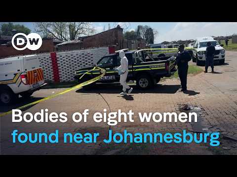 South Africa probes deaths of eight women near Johannesburg | DW News
