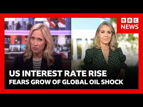 US hikes interest rates as fears grow of global oil shock over Iran War | BBC News