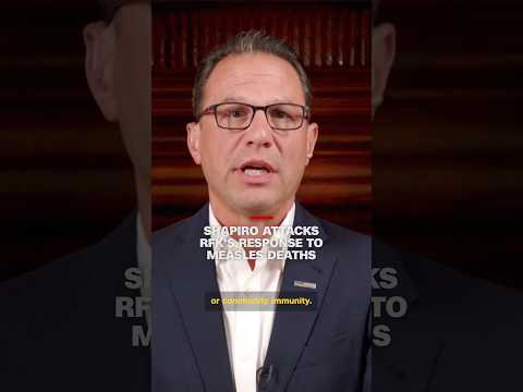 Shapiro attacks RFK’s response to measles deaths