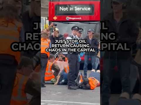 Just Stop Oil RETURN causing CHAOS in the capital