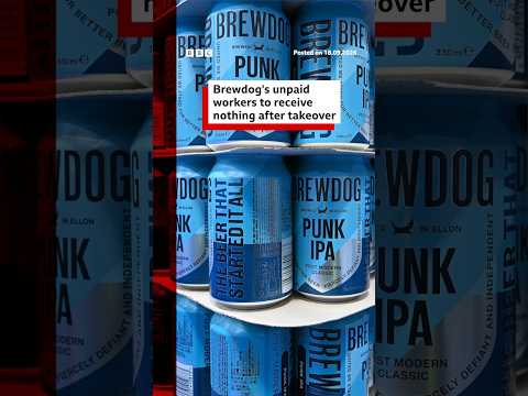 Brewdog’s unpaid workers to receive nothing after takeover deal. #Brewdog #Pubs #BBCNews